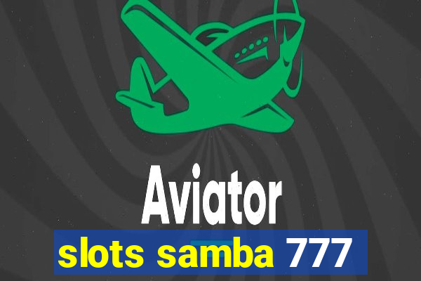 slots samba 777